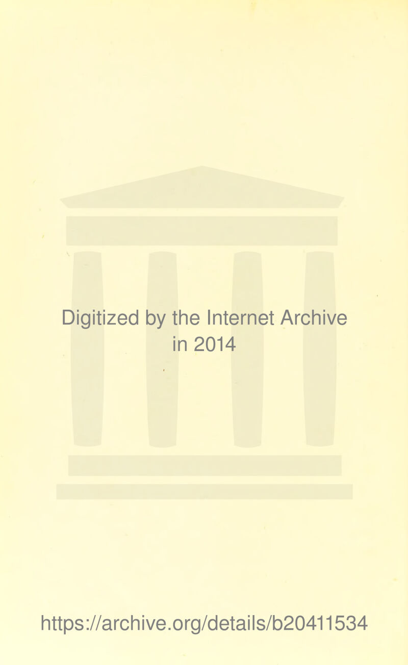 Digitized by the Internet Archive in 2014 https://archive.org/details/b20411534