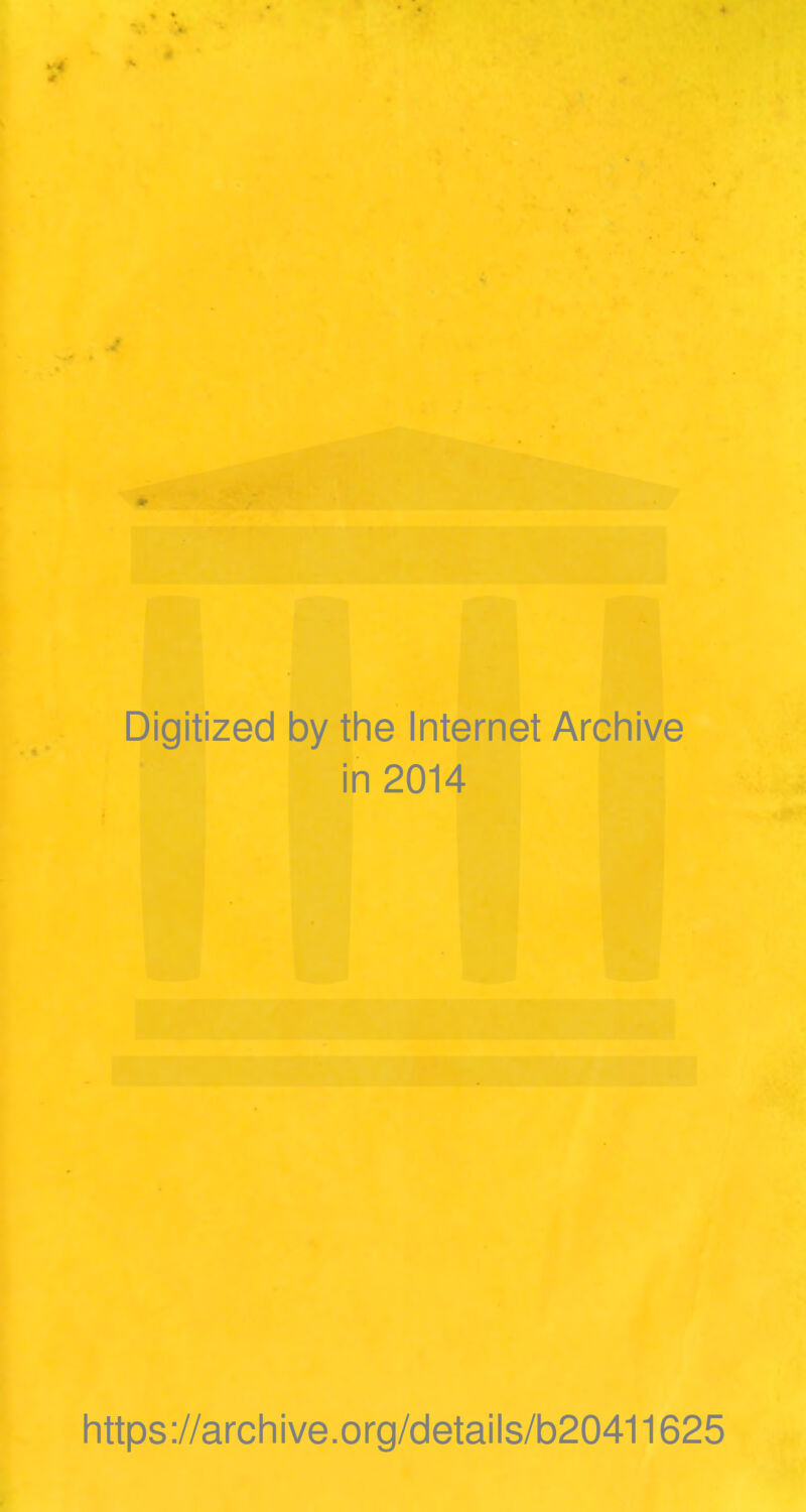 Digitized by the Internet Archive in 2014 https://archive.org/details/b20411625