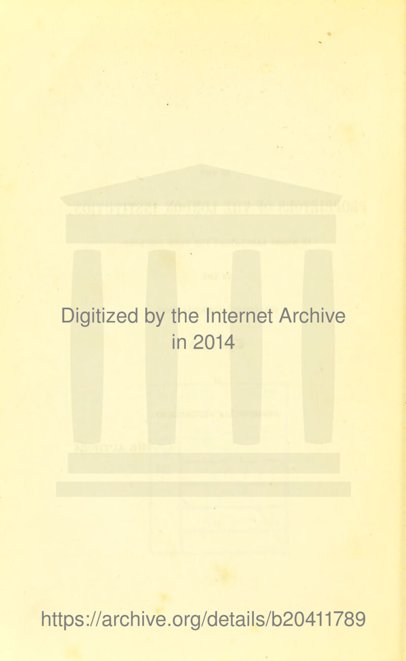 Digitized 1 by the Internet Archive i n 2014 https://archive.org/details/b20411789