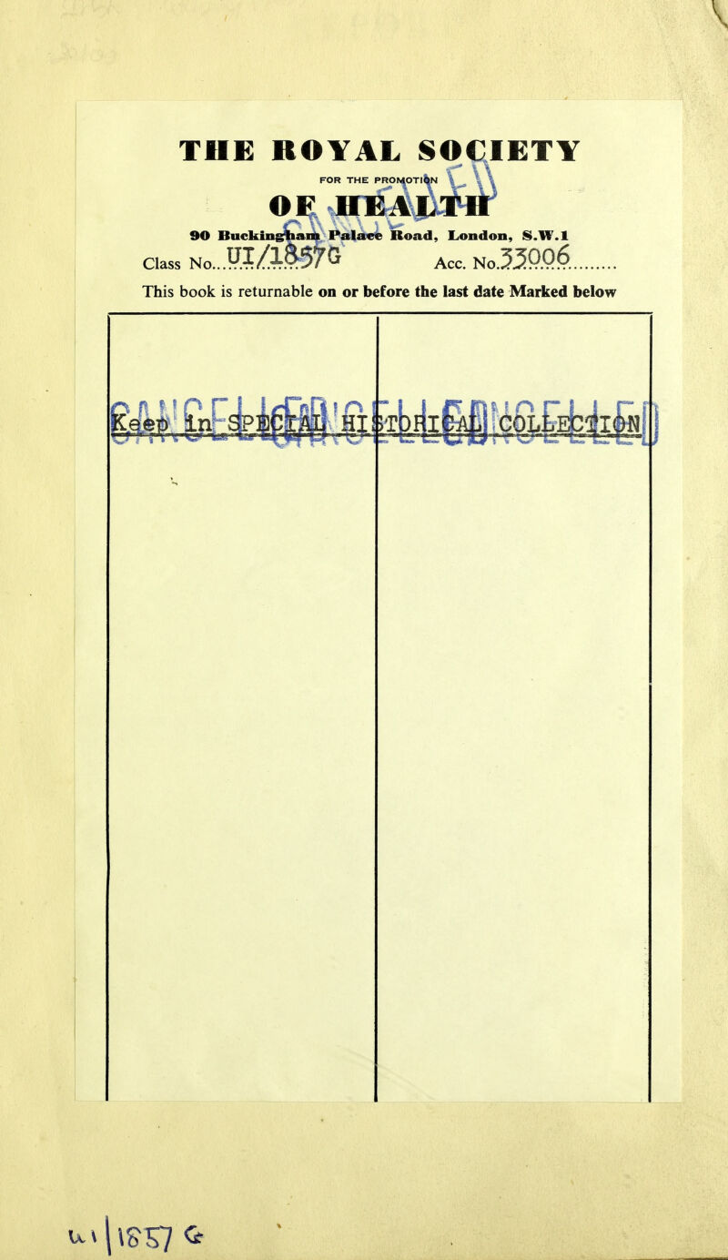 FOR THE PROr^OTI^N \ , \ \ .HE AjWir 90 Bucking^ai^ Palaete Road, London, S.W.I Class NO...U.IM57G Acc. No.53Qp6 This book is returnable on or before the last date Marked below