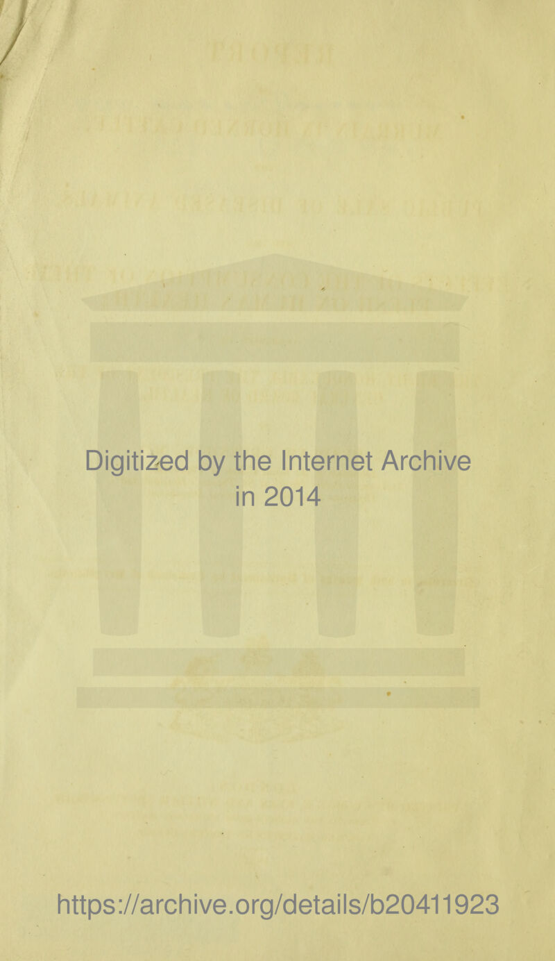 Digitized by the Internet Archive in 2014 https://archive.org/details/b20411923