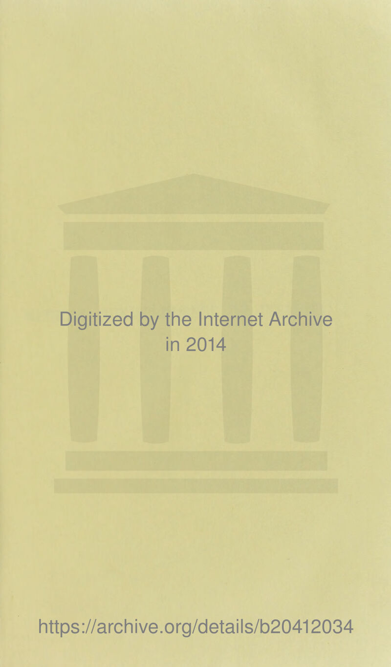 Digitized by the Internet Archive in 2014 https://archive.org/details/b20412034