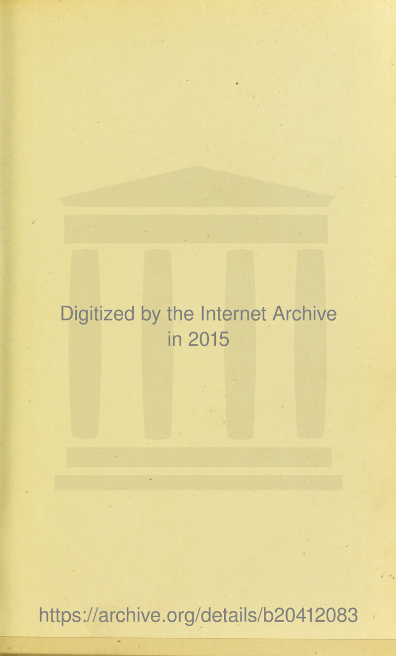 Digitized by the Internet Archive in 2015 https://archive.org/details/b20412083