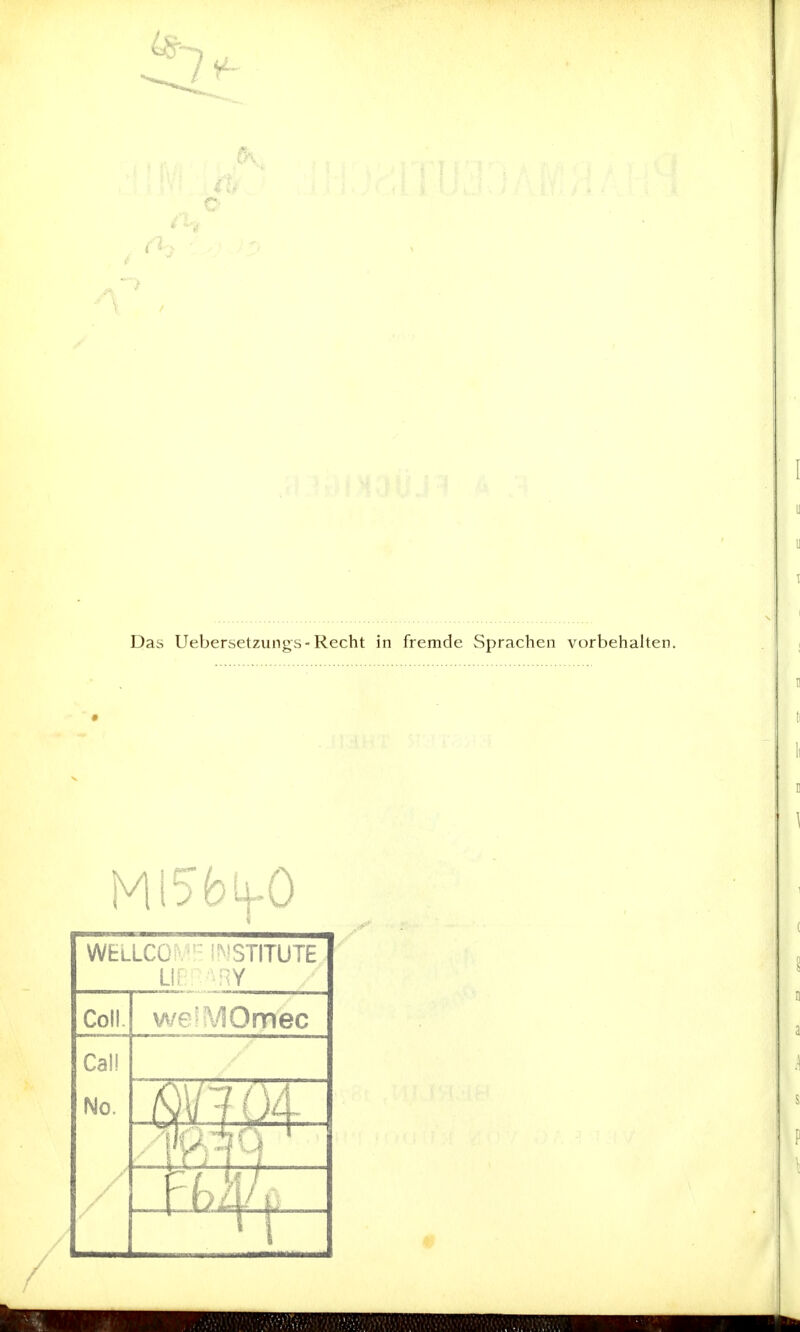 Das Uebersetzungs-Recht in fremde Sprachen vorbehalten.