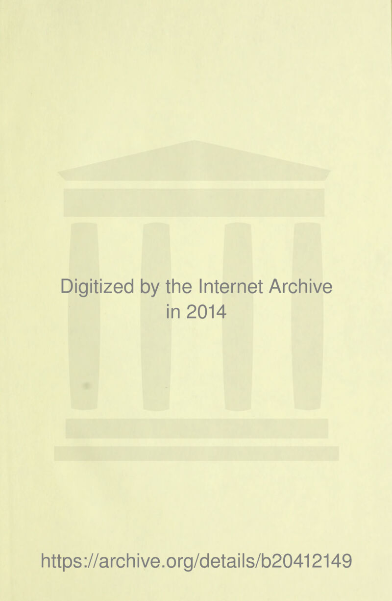 Digitized by the Internet Archive in 2014 https ://arch i ve. o rg/details/b20412149