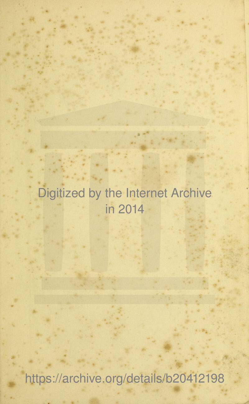 Digitized by the Internet Archive in 2014 h.ttps://archive.org/detaiis/b2d412198