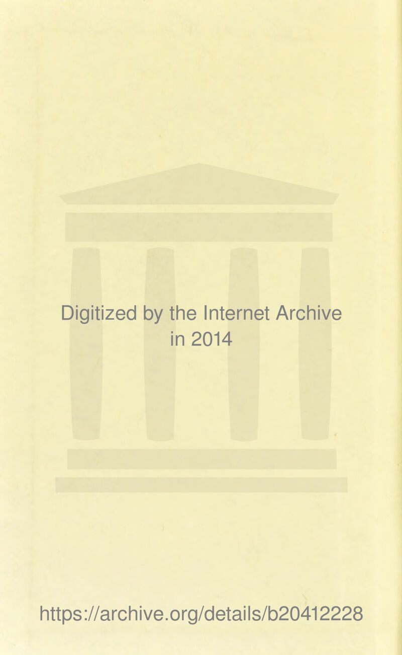 Digitized 1 by tlie Internet Archive i n2014 Iittps://archive.org/details/b20412228