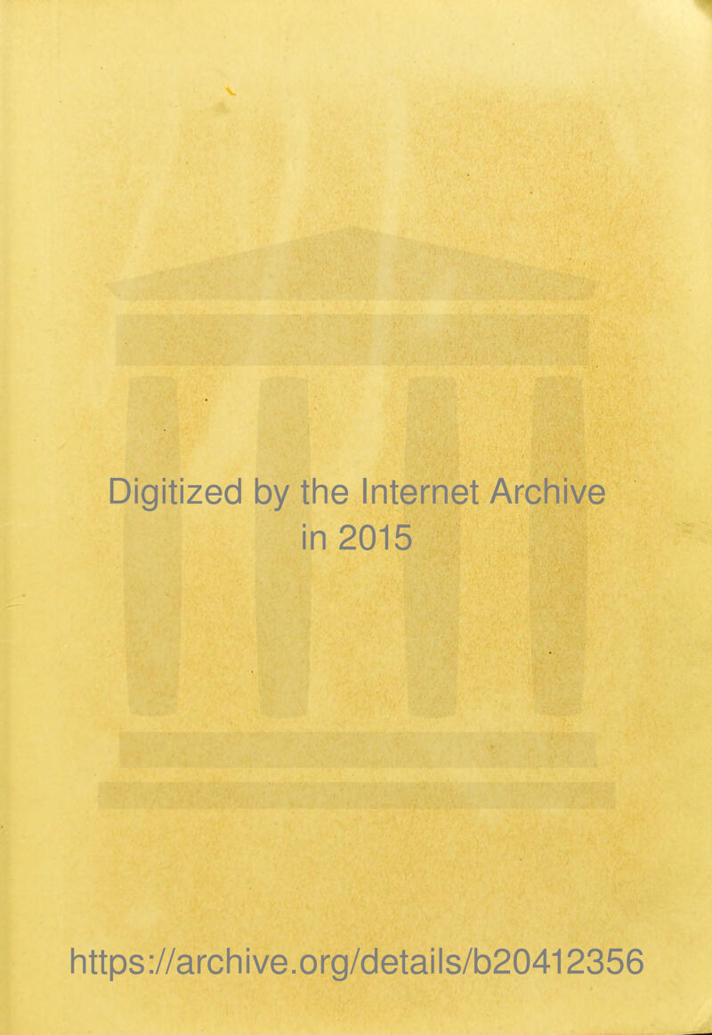 Digitized by the Internet Archive in 2015 https://archive.org/details/b20412356