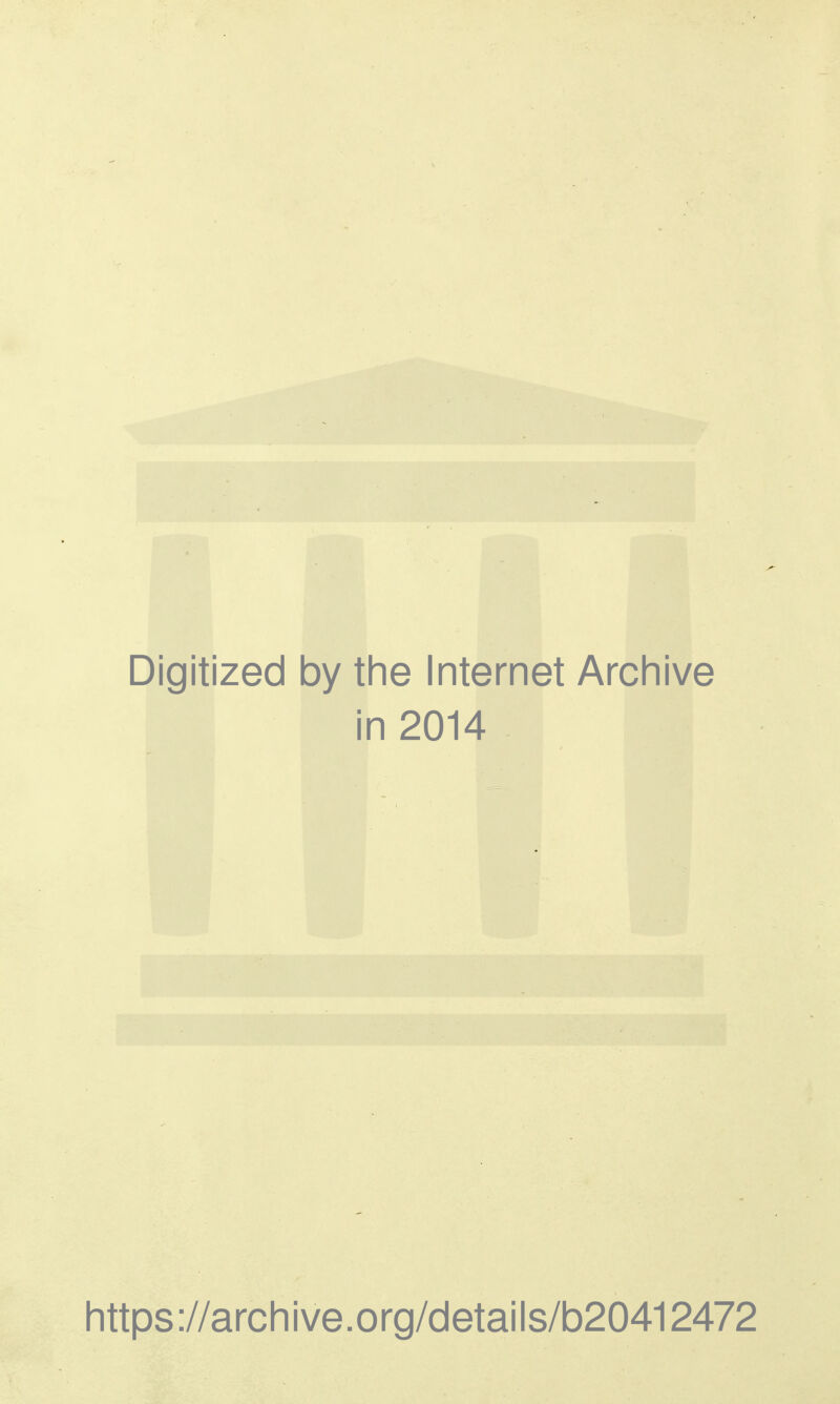 Digitized by the Internet Archive i n2014 https ://arch i ve. org/detai Is/b20412472