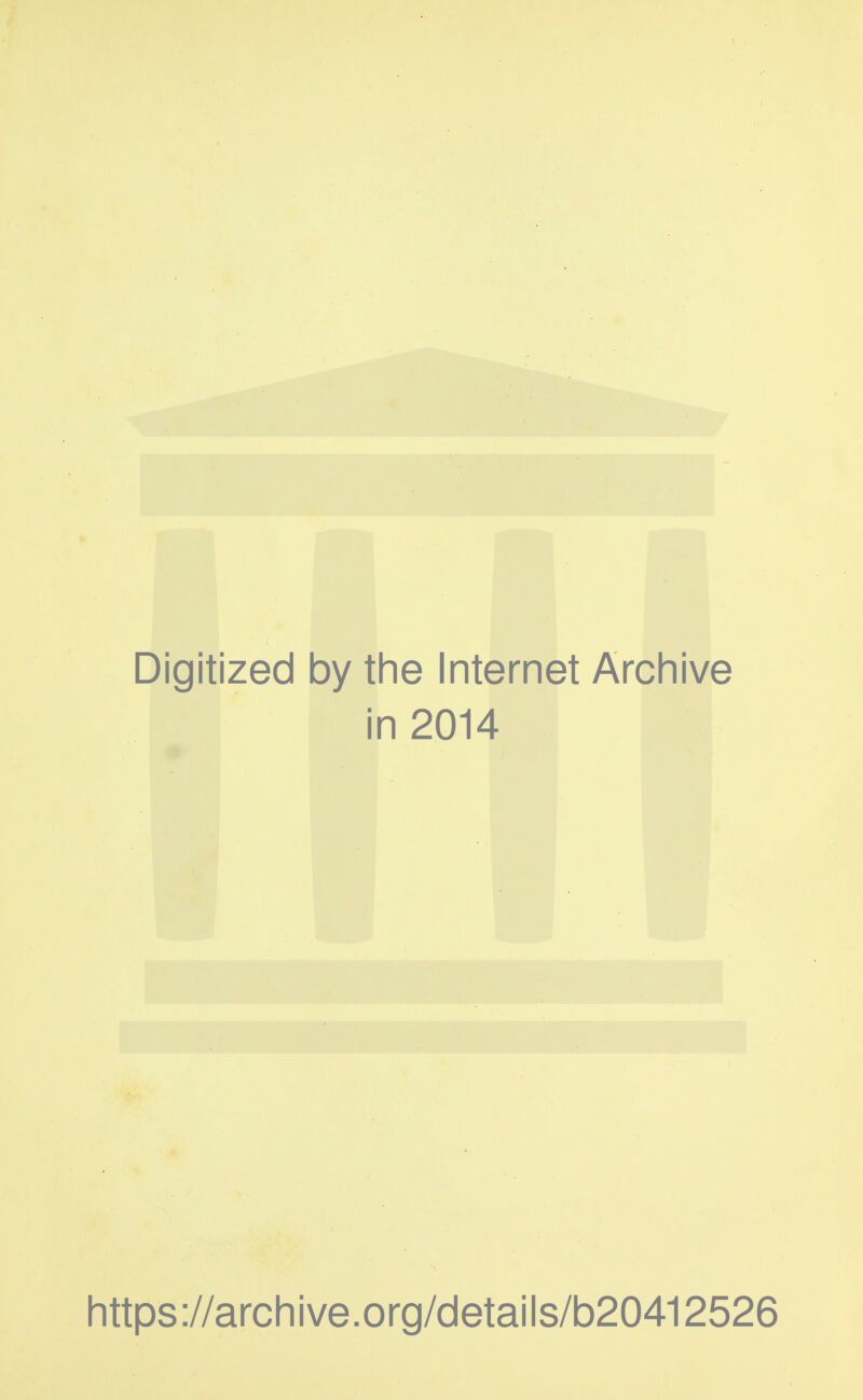 Digitized by the Internet Archive in 2014 https://archive.org/details/b20412526