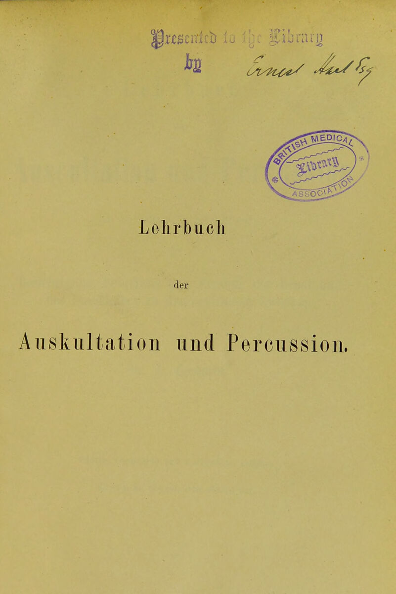 Auskultation und Percussion.