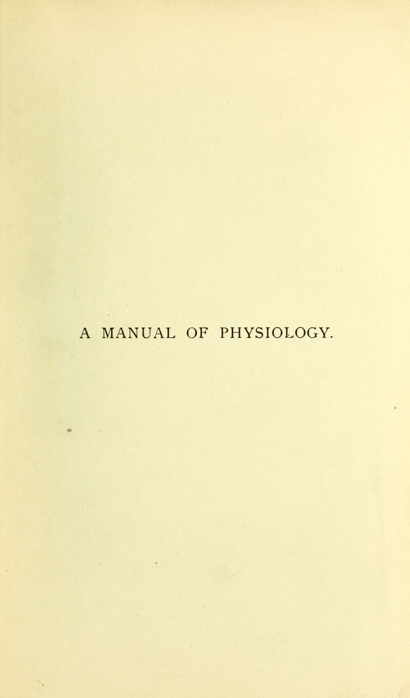 MANUAL OF PHYSIOLOGY.