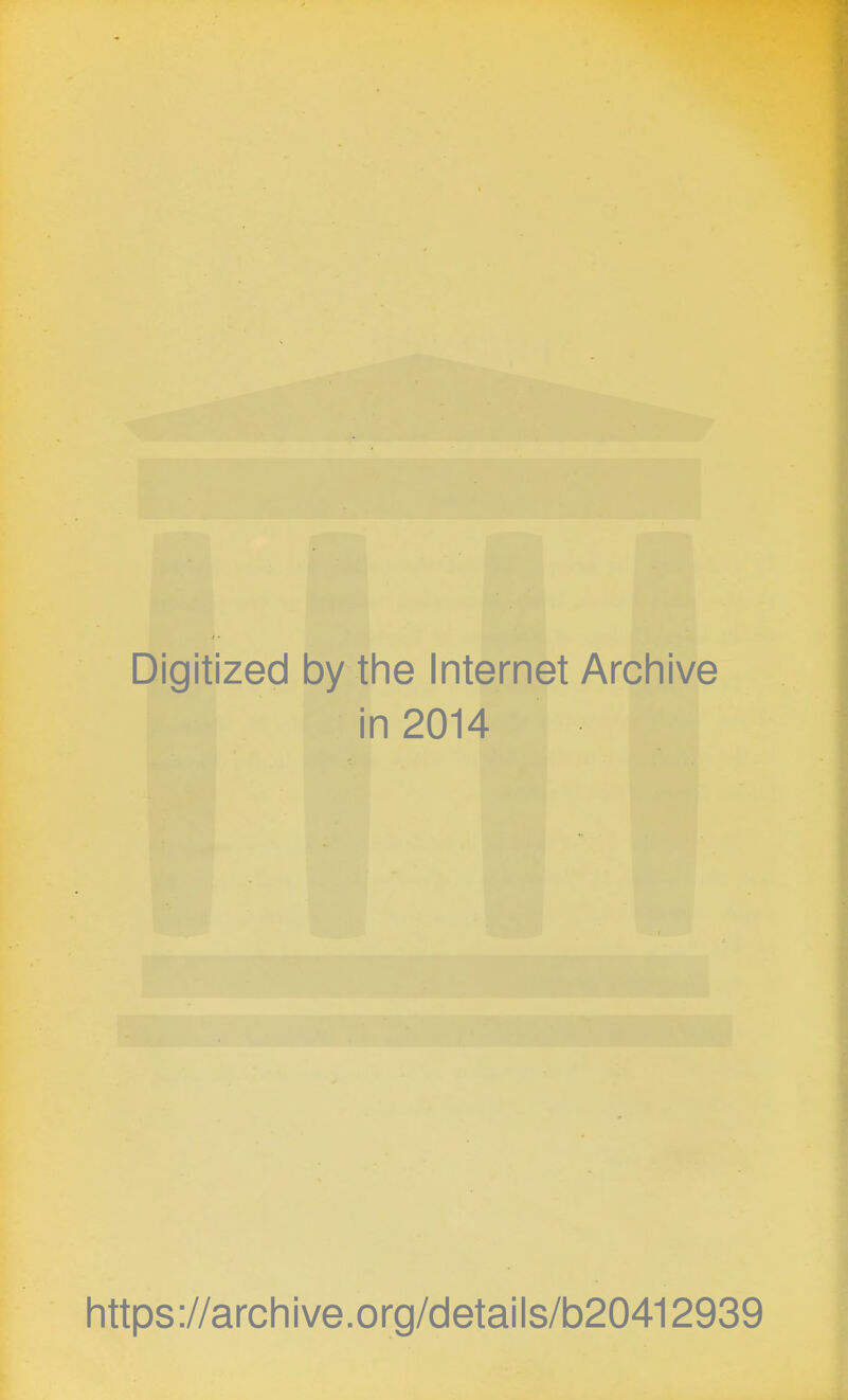 Digitized by tlie Internet Archive in 2014 https://arcliive.org/details/b20412939