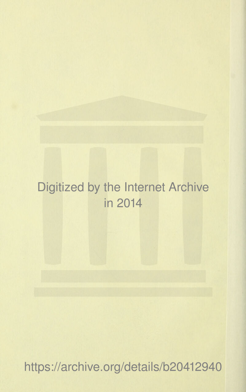 Digitized 1 by the Internet Archive i n 2014 https://archive.org/details/b20412940