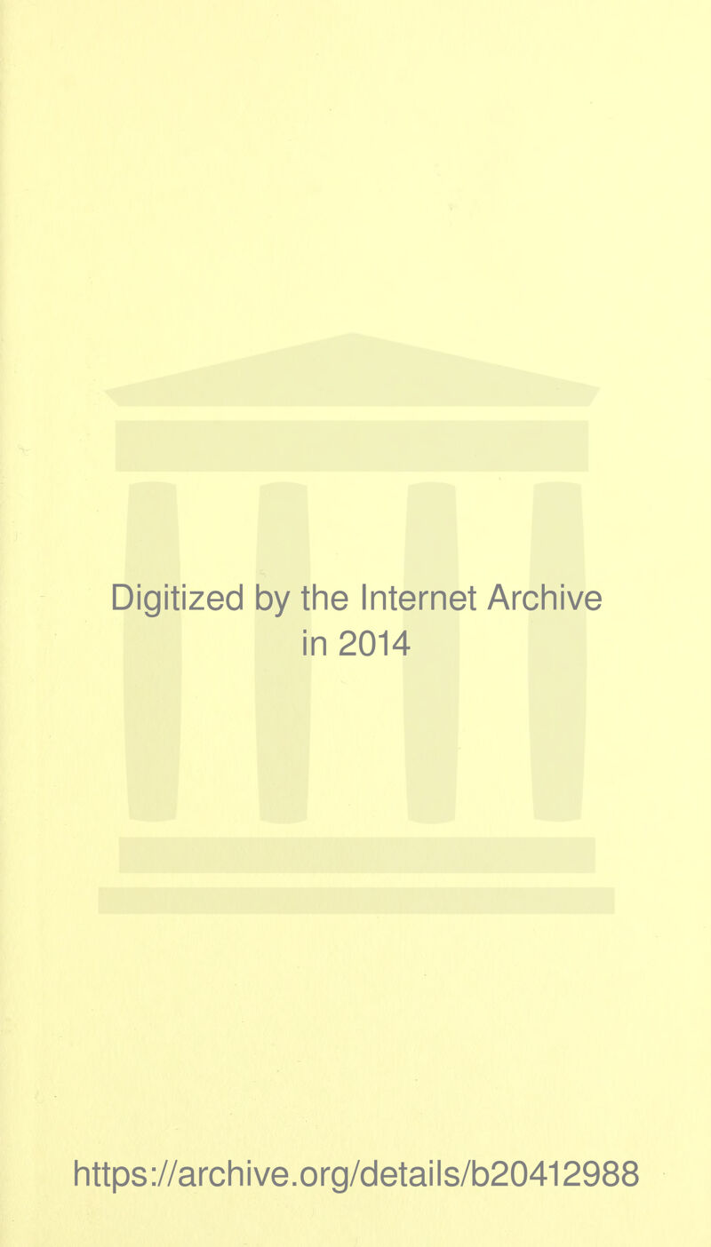 Digitized 1 by the Internet Archive in 2014 https://archive.org/details/b20412988