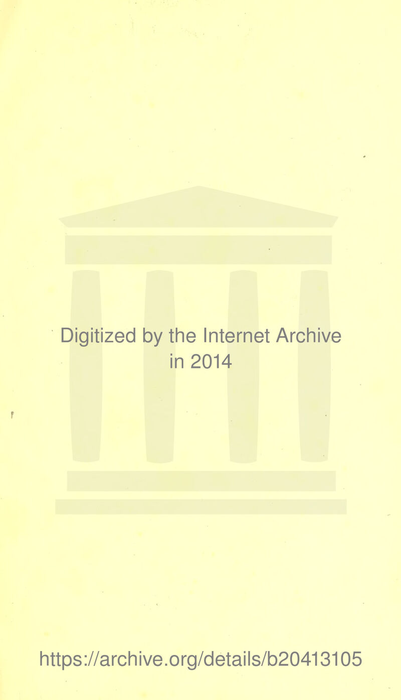Digitized by the Internet Archive in 2014 r https://archive.org/detaiis/b20413105