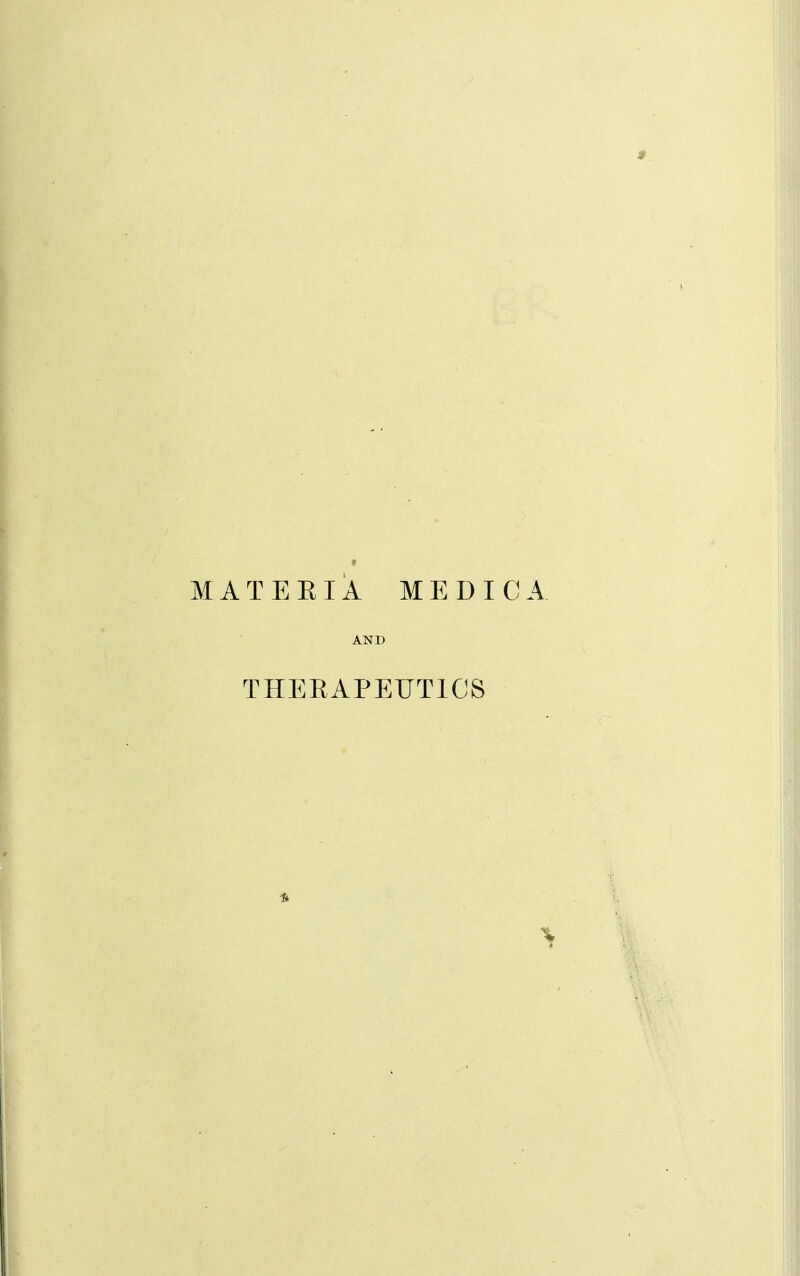 MATERIA MEDICA AND THERAPEUTICS