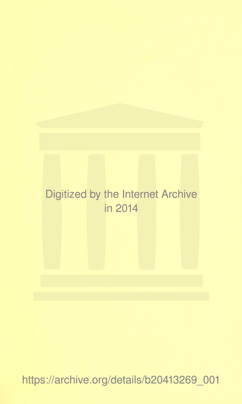 Digitized by the Internet Archive i in 2014 https://archive.org/details/b20413269_001