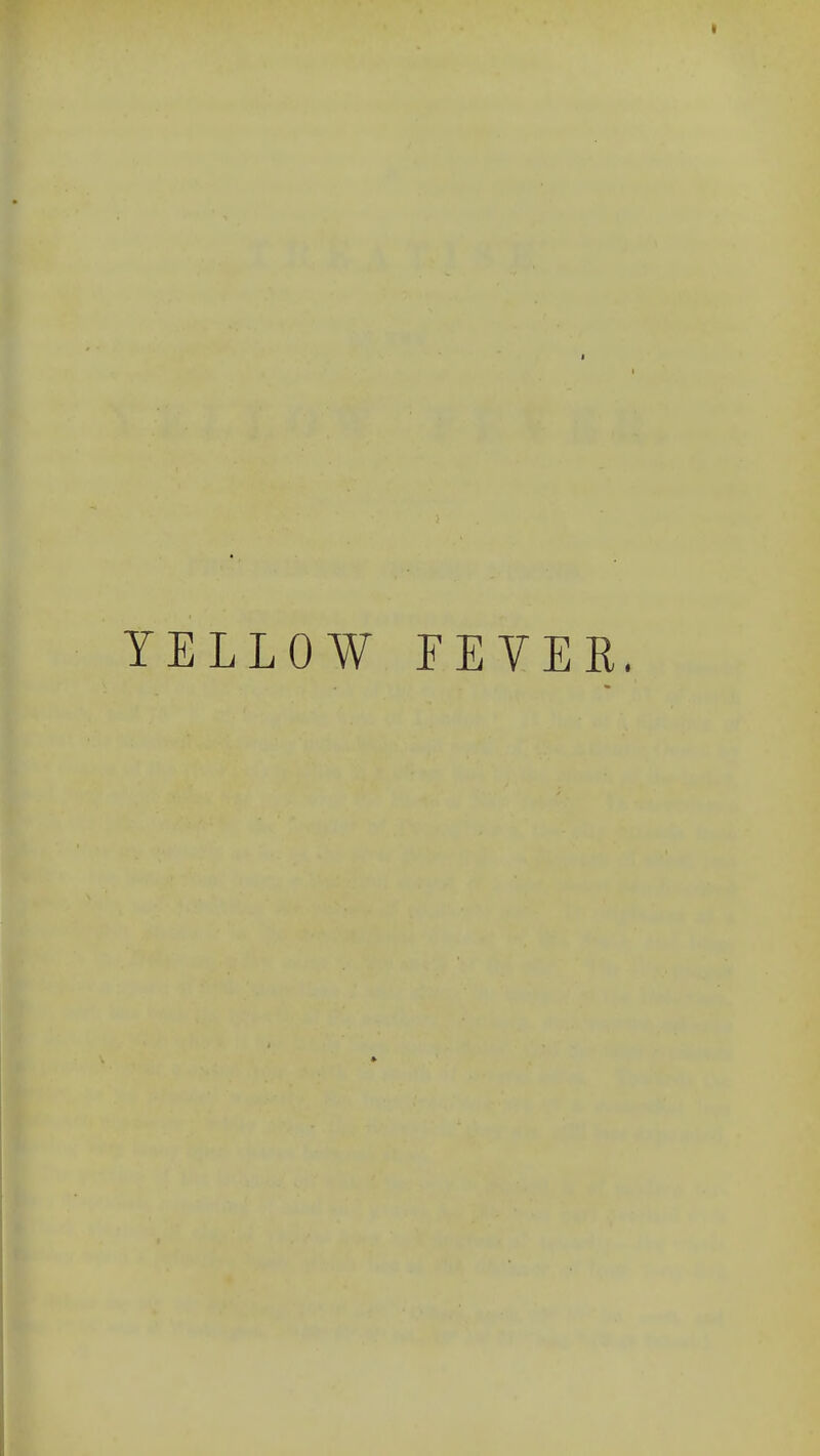I YELLOW FEYER.