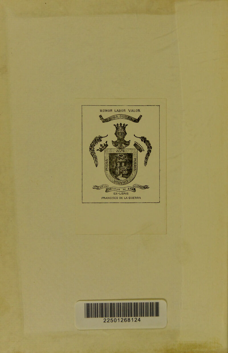 HONOR LABOR VALOR EX-LIBRIS FRANCISCO DE LA GUERRA