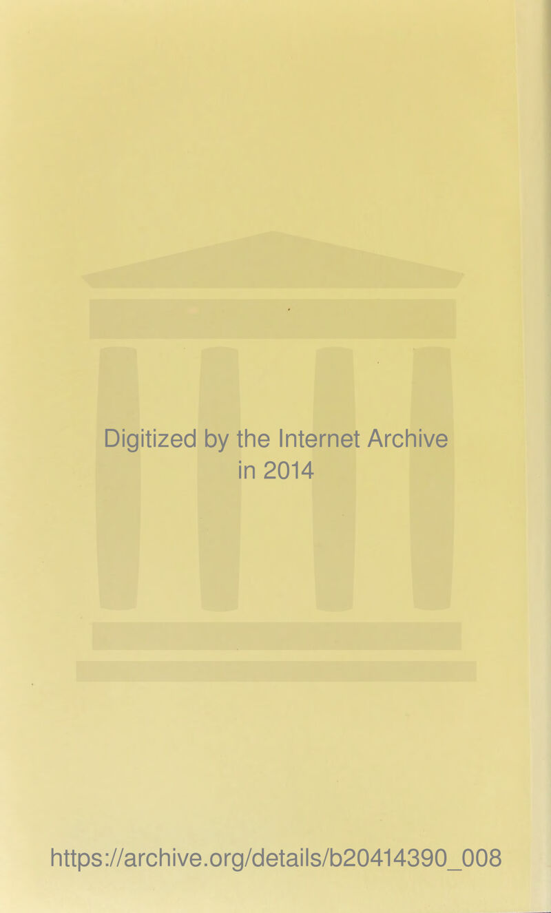 Digitized by the Internet Archive i in 2014 https://archive.org/details/b20414390_008