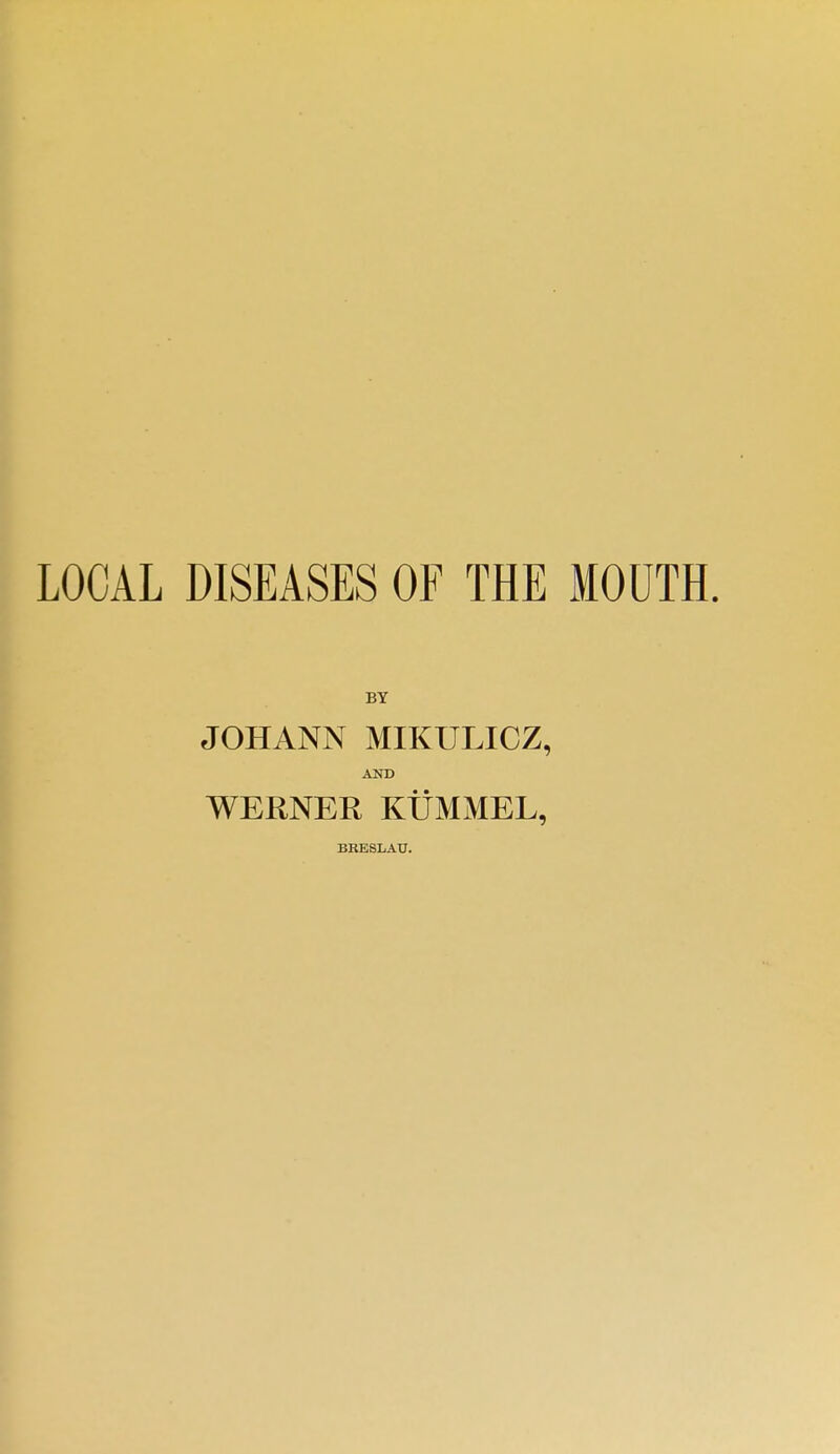 JOHANN MIKULICZ, AND WERNER KUMMEL, BRESLAU.