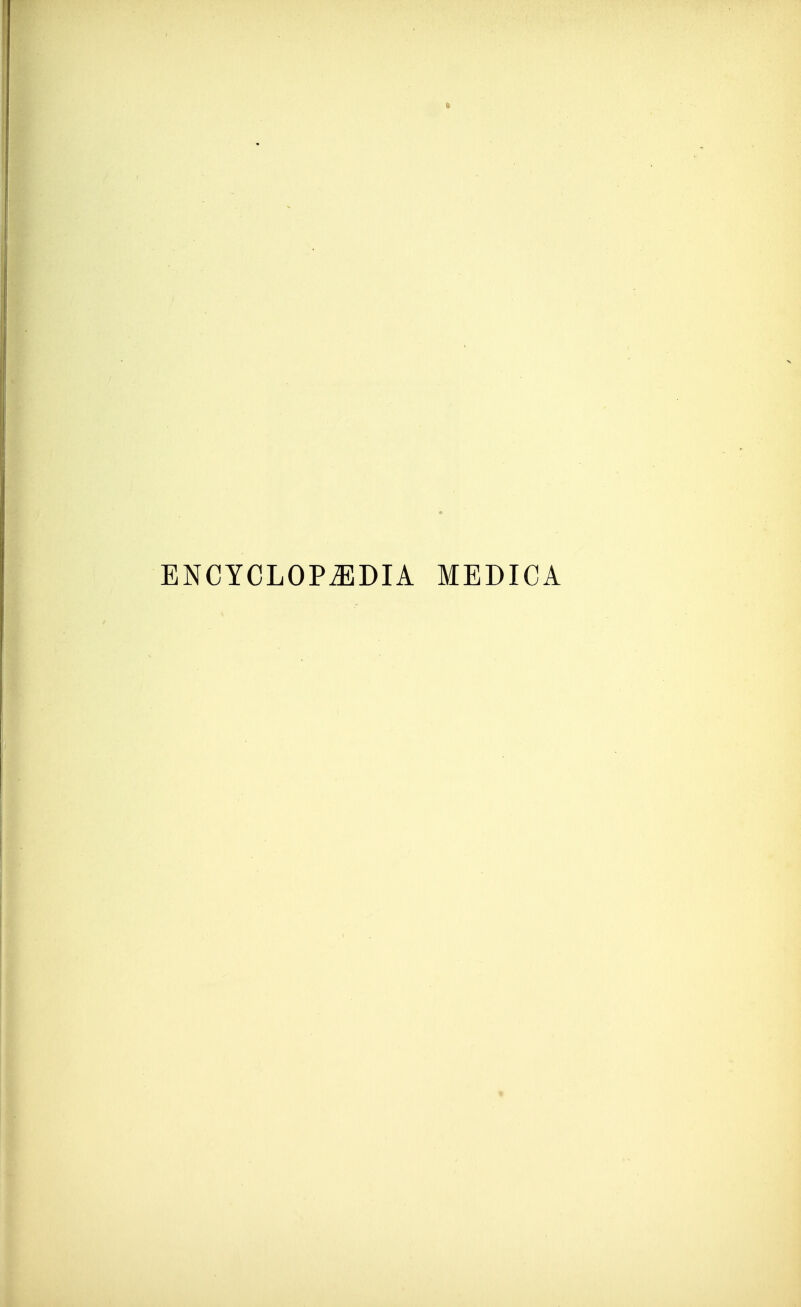 ENCYCLOPAEDIA MEDICA