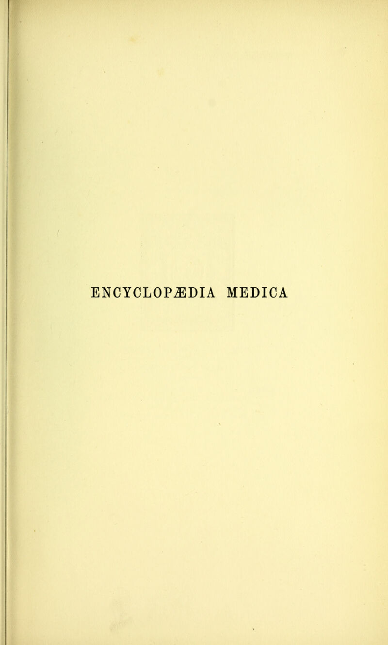 ENCYCLOPAEDIA MEDICA