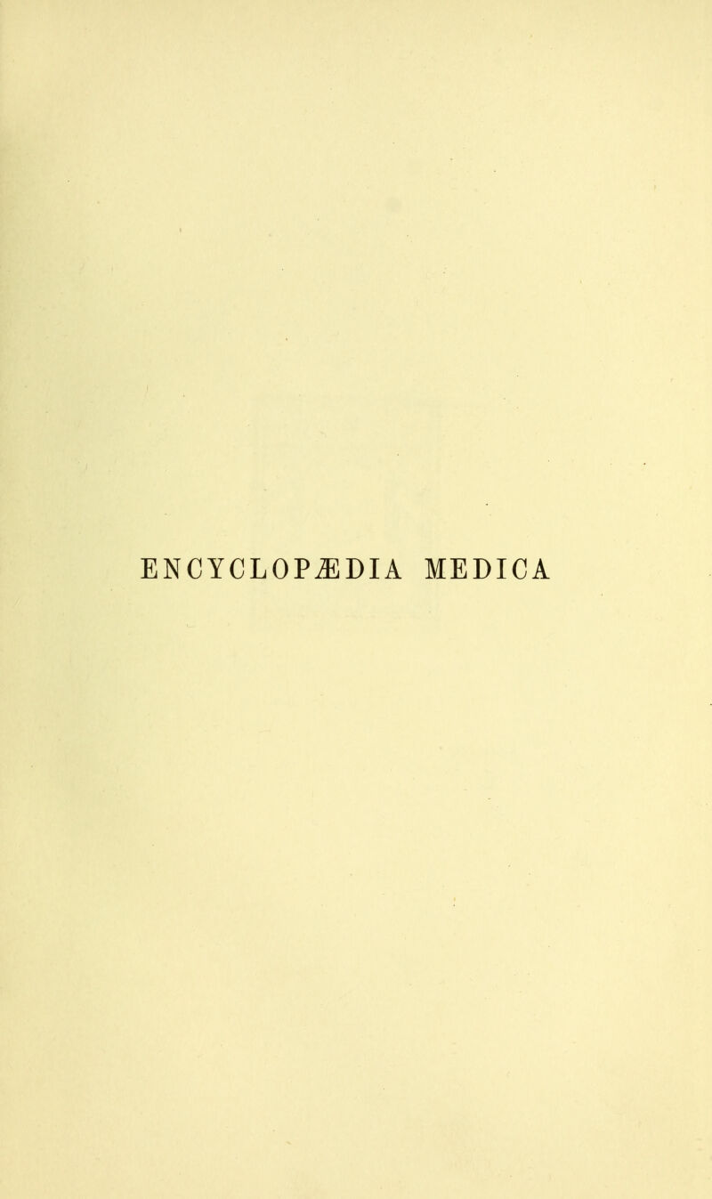 ENCYCLOPAEDIA MEDICA