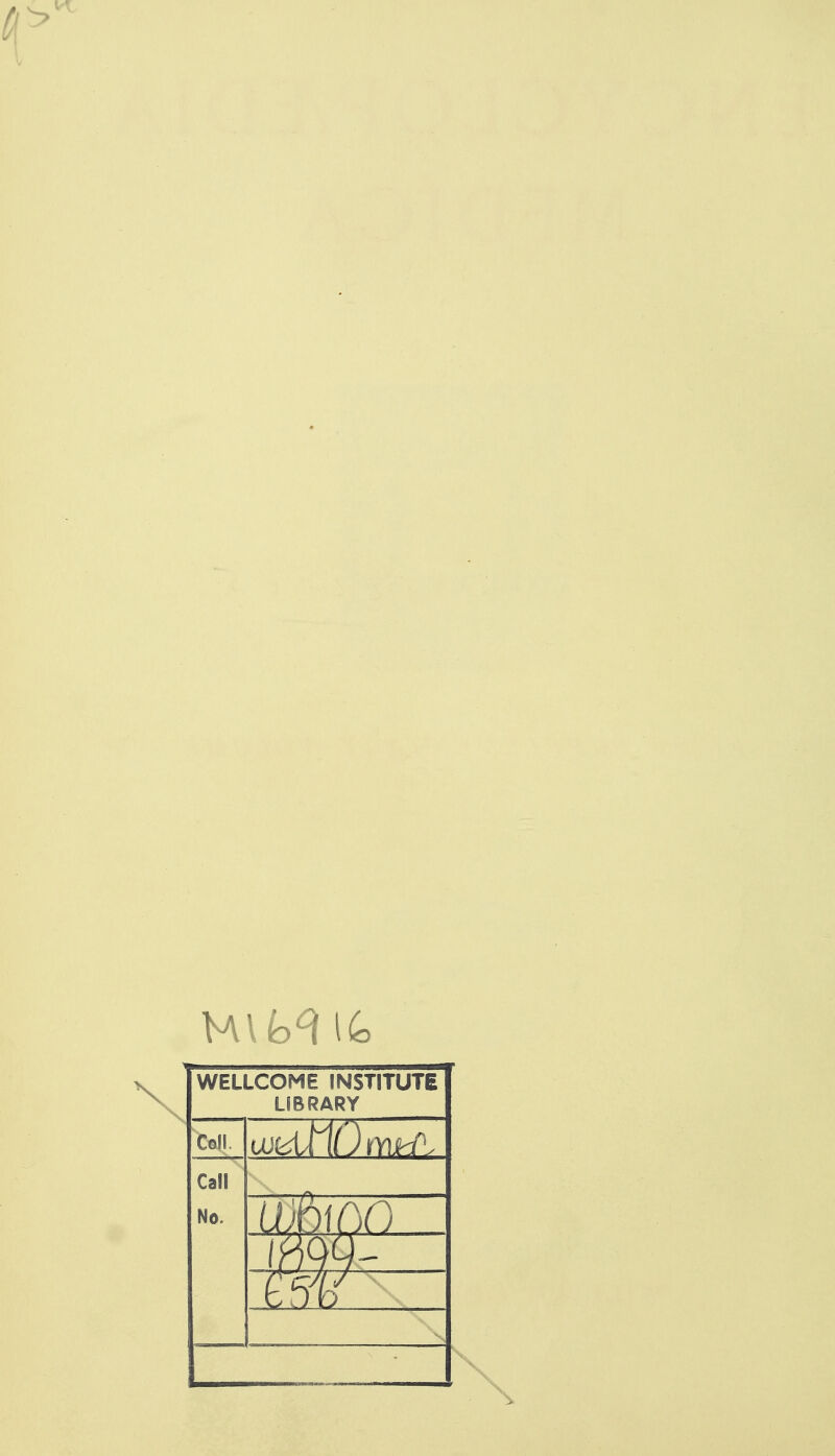 WELLCOME INSTITUTE LIBRARY Coll. Call No.