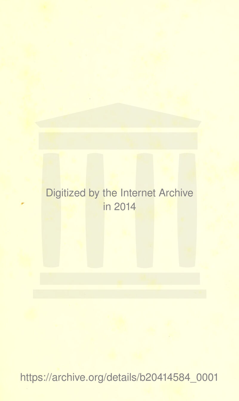 Digitized by the Internet Archive in 2014 https://archive.org/details/b20414584_0001