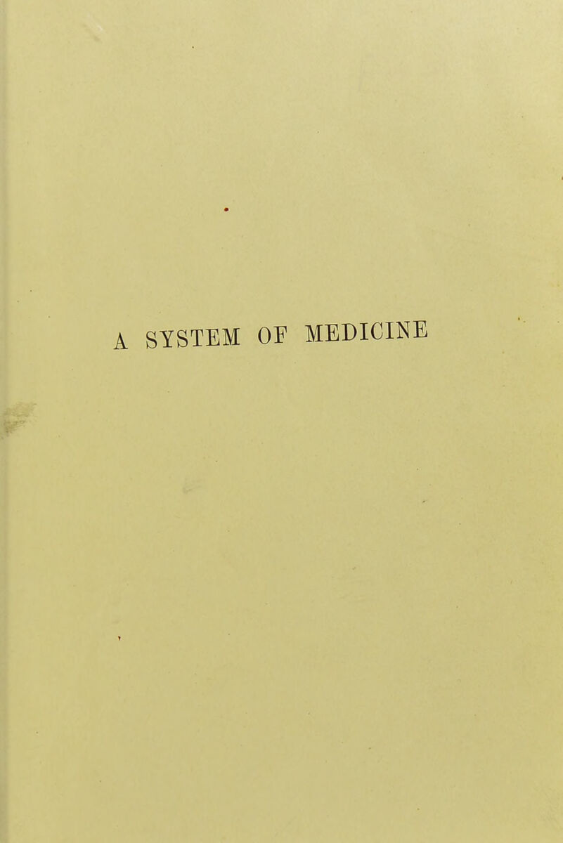 A SYSTEM OF MEDICINE