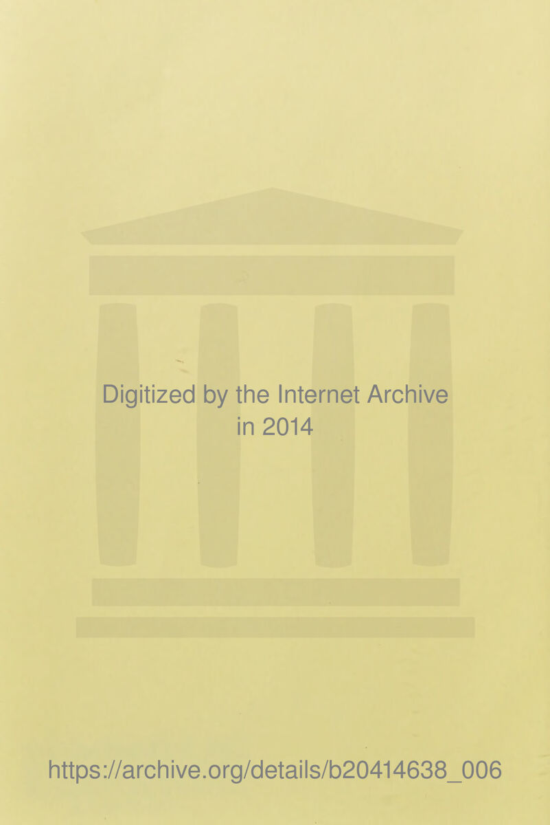 i I I Digitized by the Internet Archive i in 2014 I https://archive.org/details/b20414638_006 \