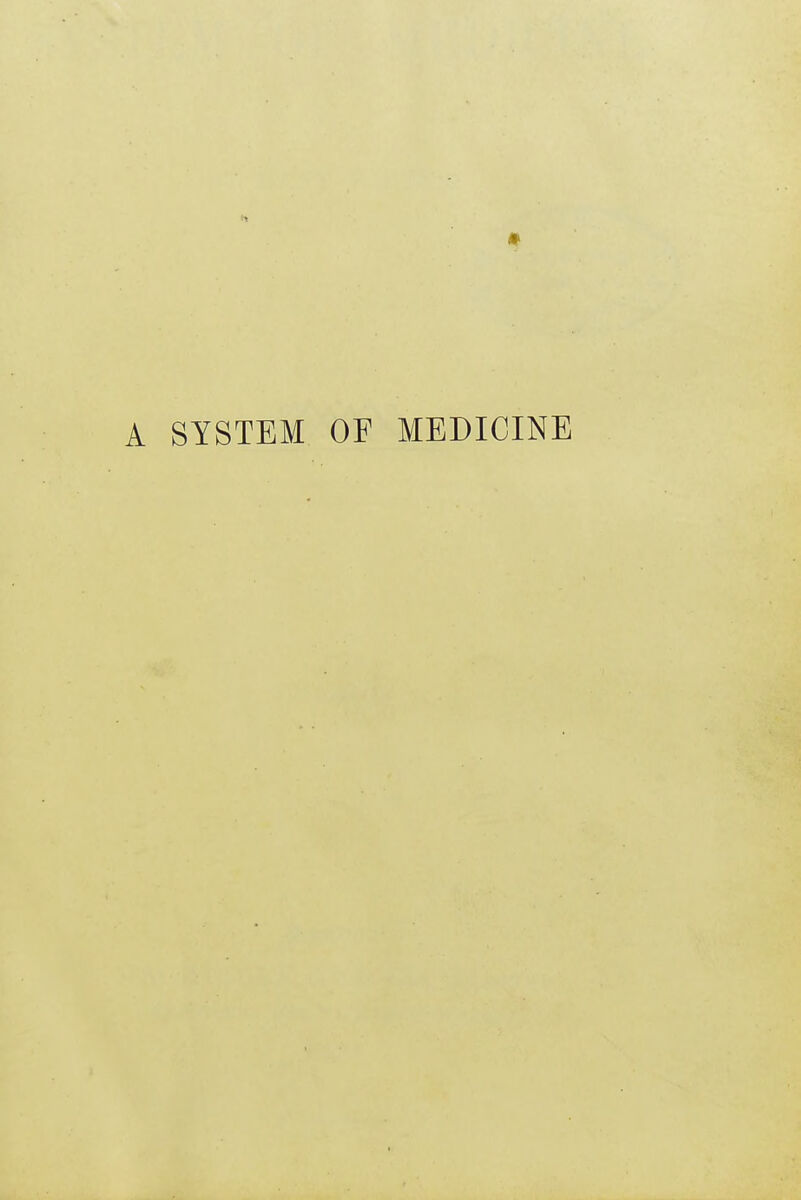 • A SYSTEM OF MEDICINE