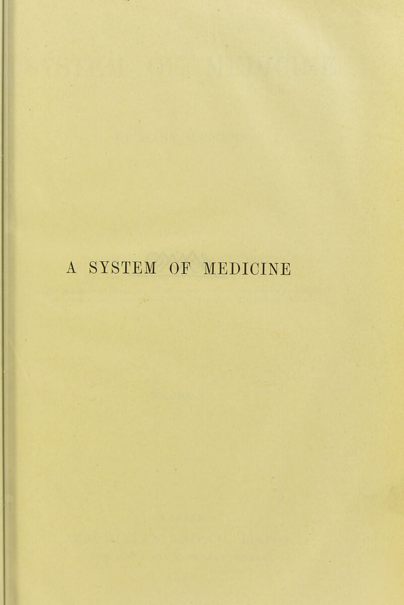 SYSTEM OF MEDICINE