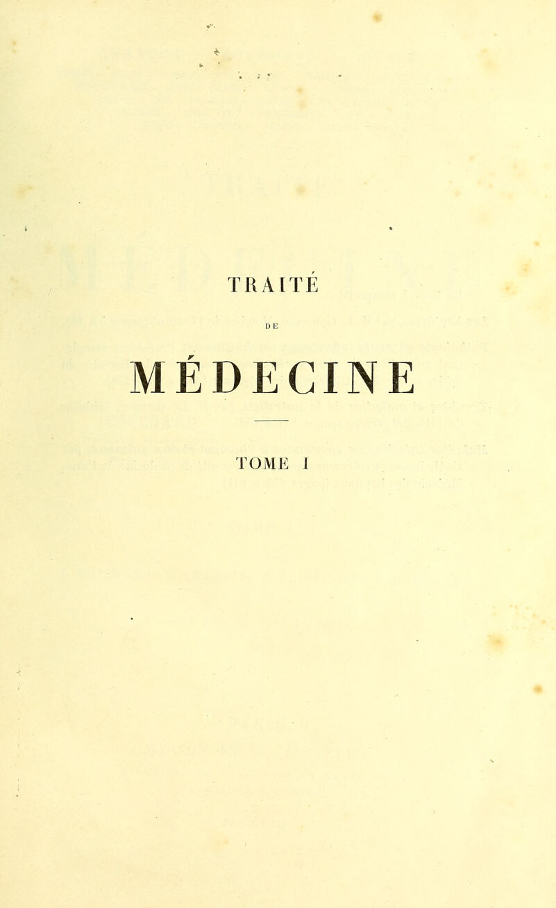 TRAITÉ D E MÉDECINE