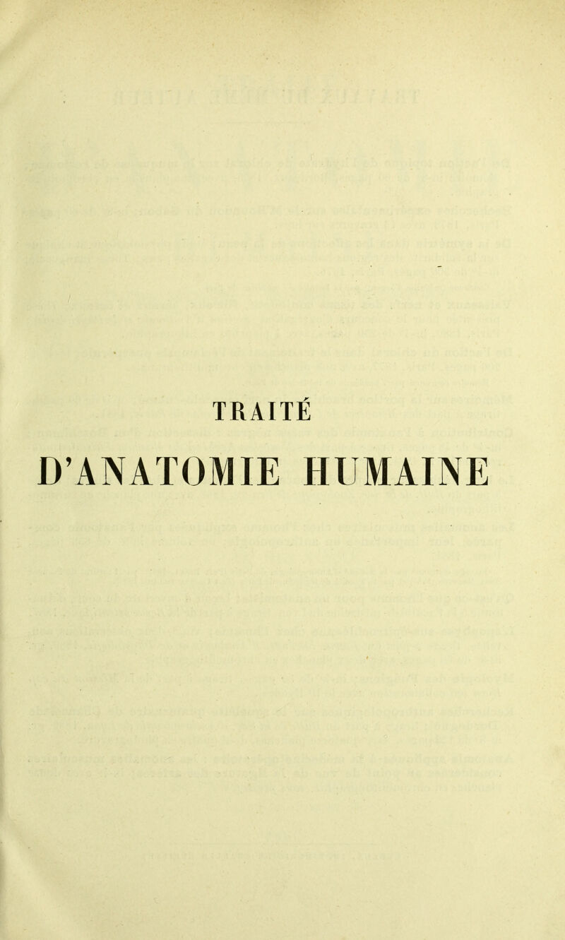 TRAITÉ D'ANATOMIE HUMAINE