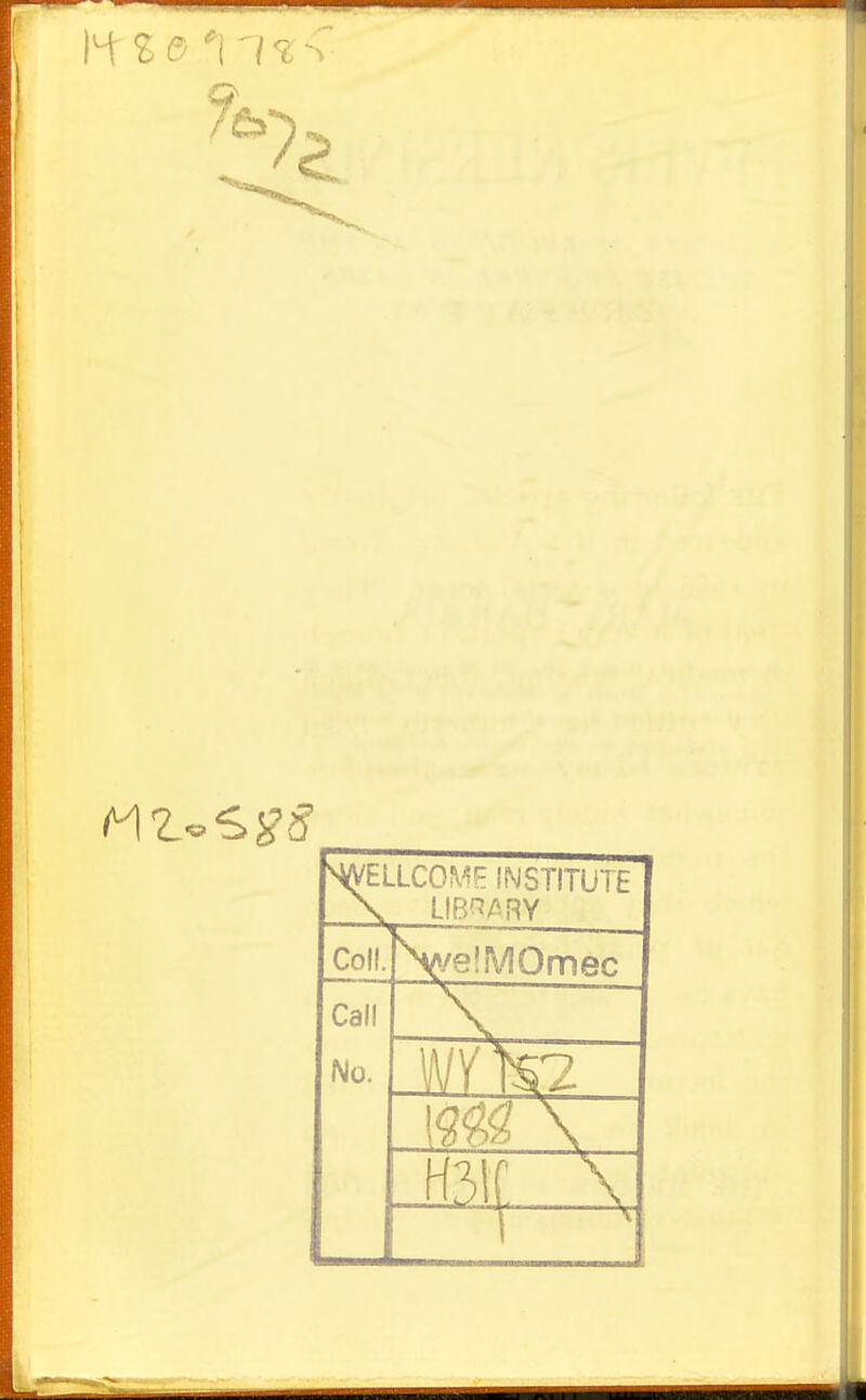 ^ELLCOWE INSTITUTE Coll. \»/e!!V10mec Call No. \m \ H31 \