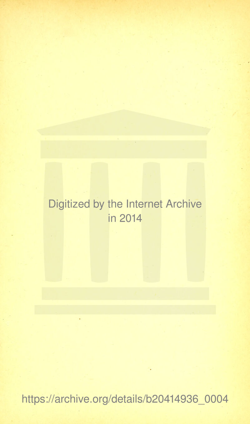 Digitized by the Internet Archive in 2014 https://archive.org/details/b20414936_0004