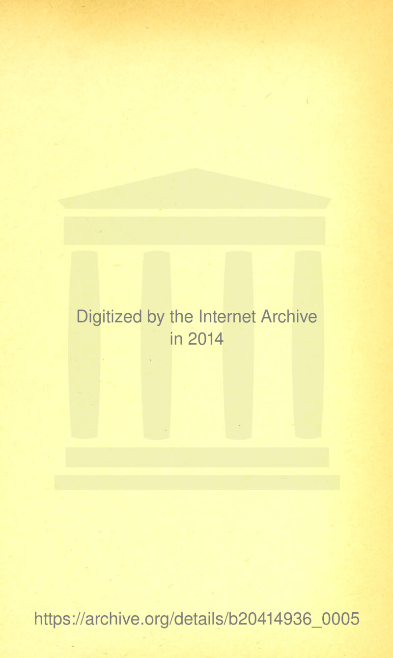 Digitized by the Internet Archive in 2014 https://archive.org/details/b20414936_0005