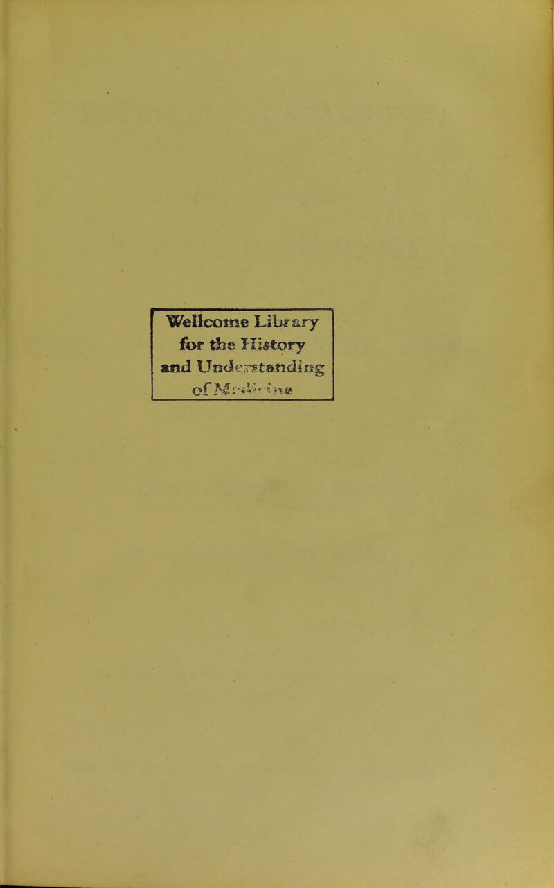 Wellcome Library for tSie History or M - h'%