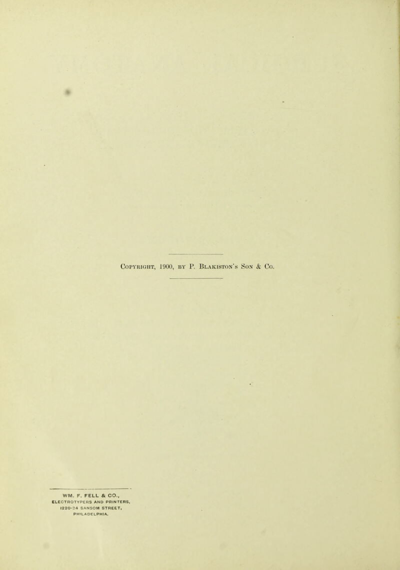 WM. F. FELL & CO., ELECTROTYPERS AND PRINTERS, 1220-24 SANSON! STREET, PHILADELPHIA.