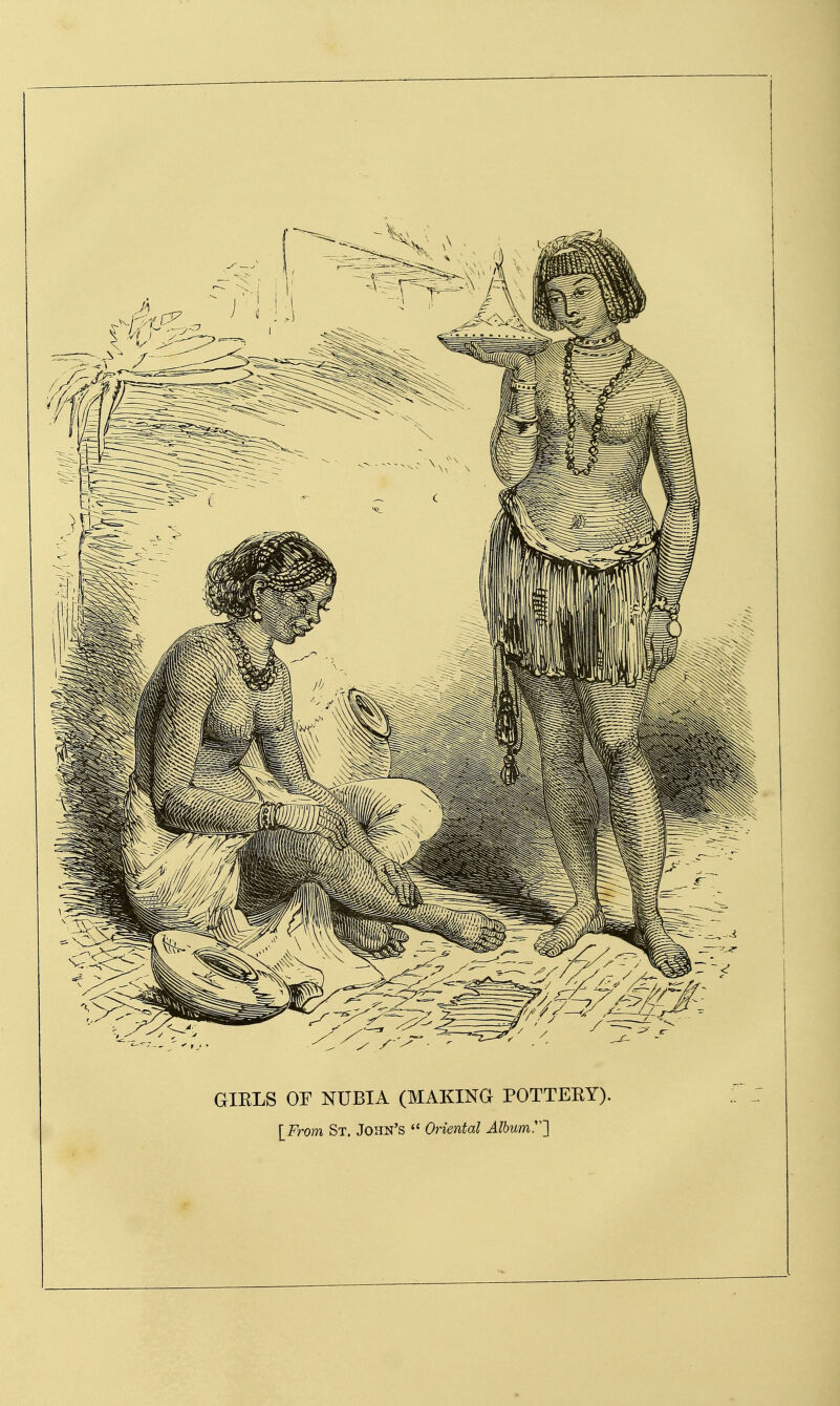 GIKLS or NUBIA (MAKING POTTEEY). [From St. John's  Oriental ^/Swrn.]