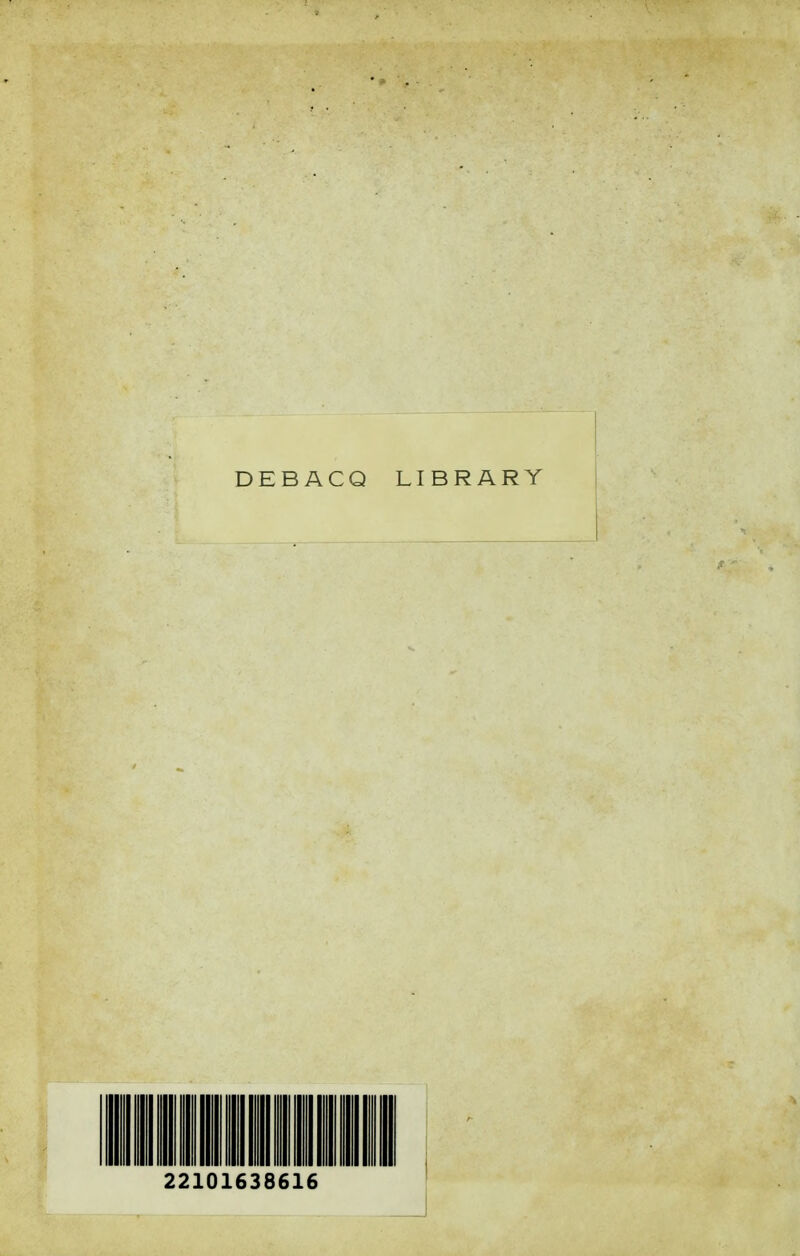 DEBACQ LIBRARY 22101638616