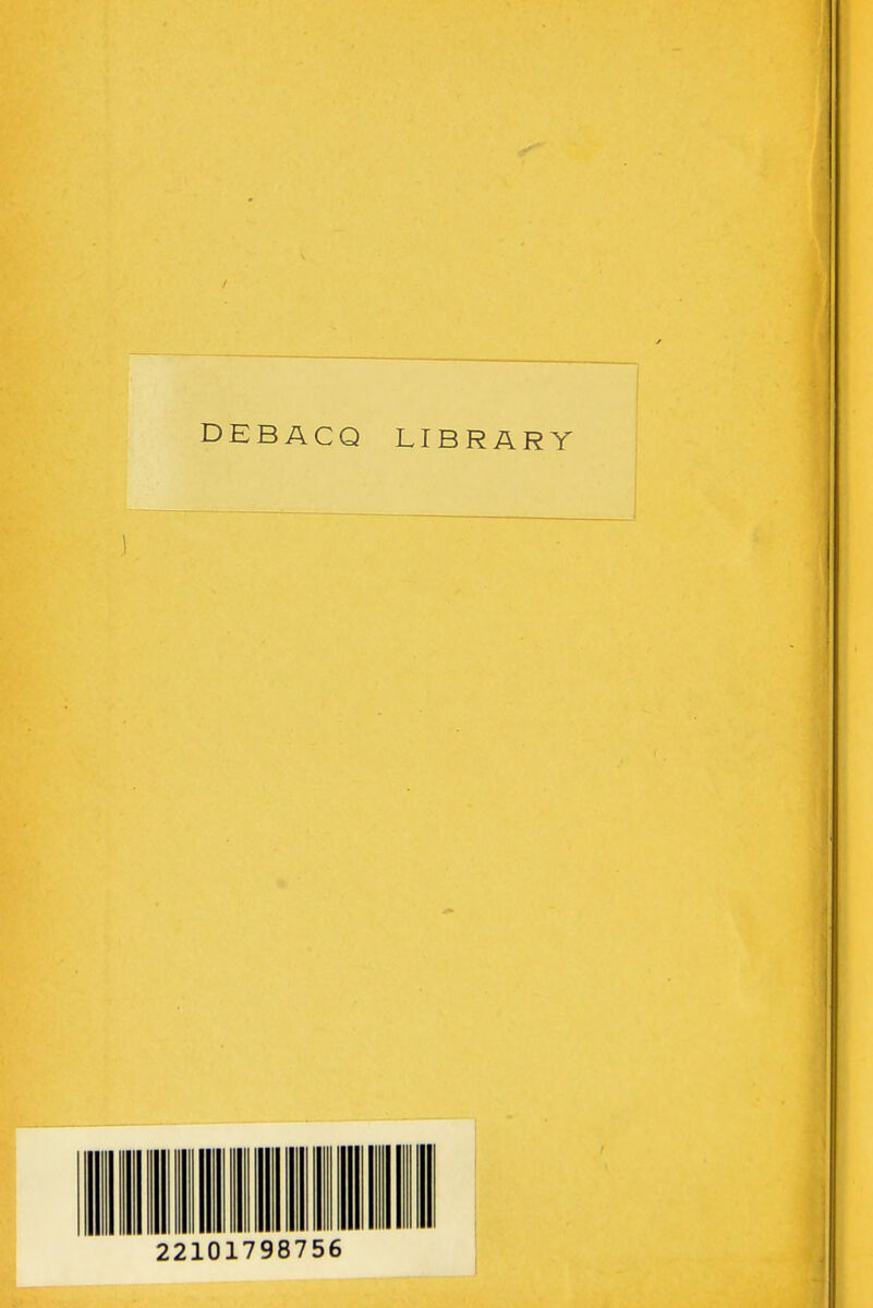 DEBACQ LIBRARY 22101798756