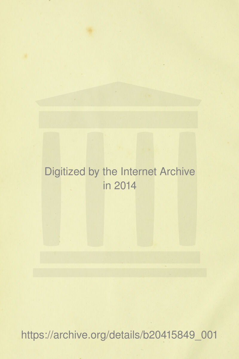 Digitized by the Internet Archive i in 2014 https://archive.org/details/b20415849_001