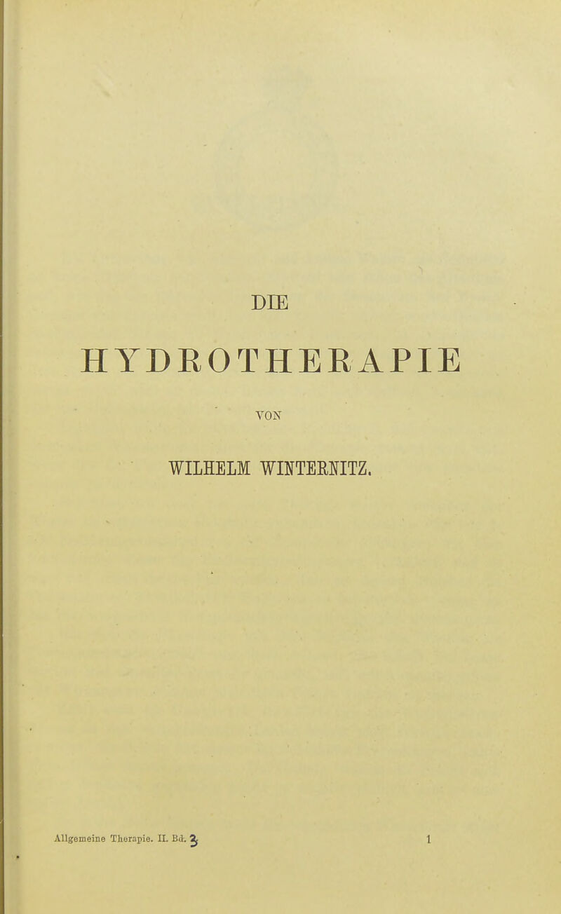 DIE HYDROTHERAPIE VON WILHELM WIITERIflTZ.