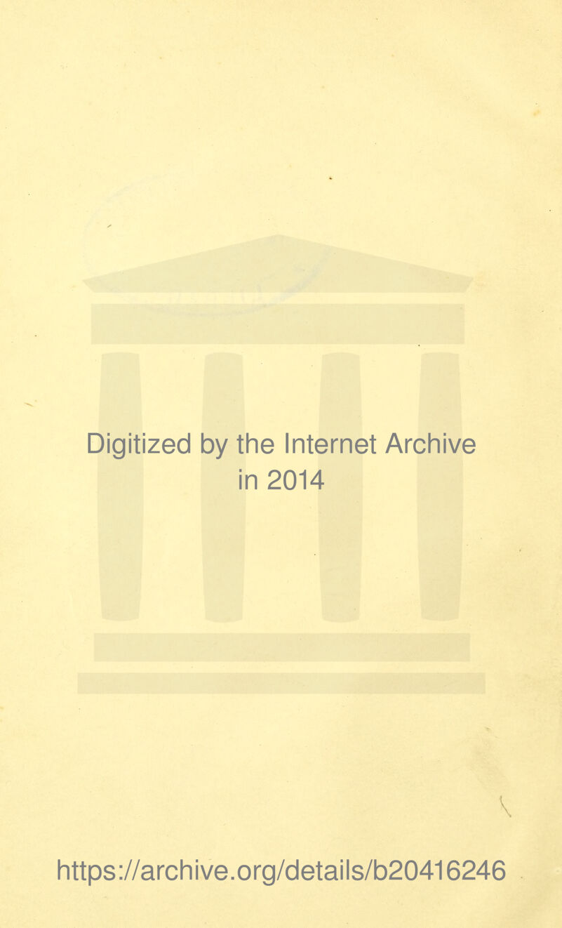 Digitized by tlie Internet Arcinive in 2014 iittps ://arch i ve. o rg/detai Is/b20416246