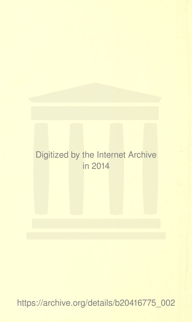 Digitized by the Internet Archive i in 2014 https://archive.org/details/b20416775_002