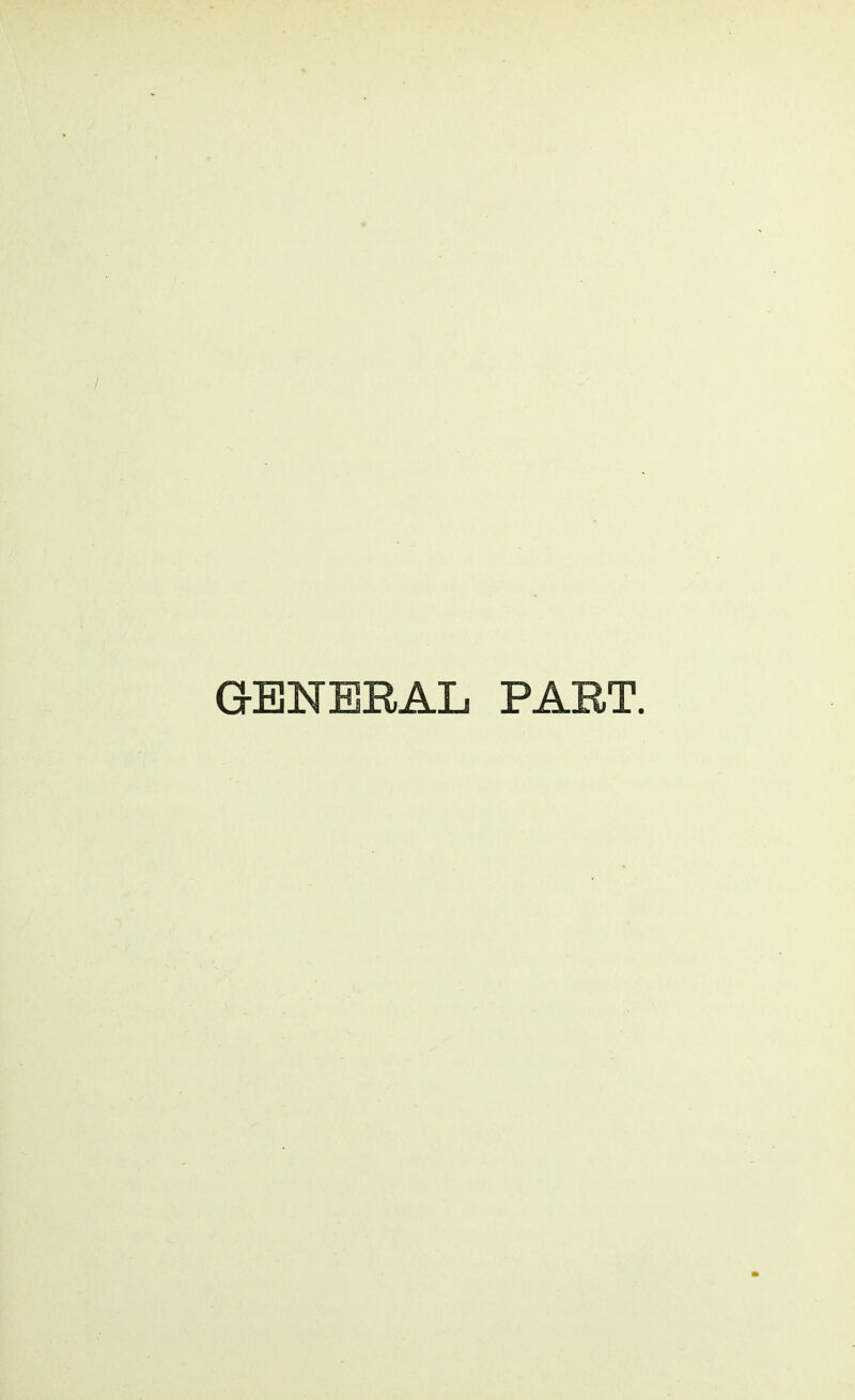 GENERAL PART.